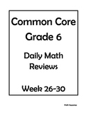 6th Grade Common Core Math Daily Review Weeks 26-30