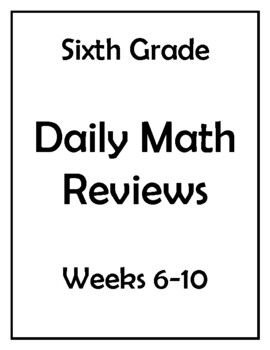 Preview of 6th Grade Daily Math Reviews Weeks 6-10