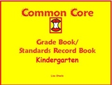 Common Core Gradebook/Standards Record Book for Kindergarten