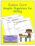 Common Core: Graphic Organizers for Writing