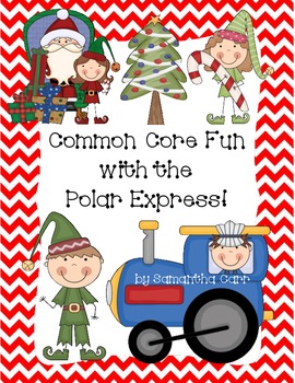Preview of Christmas Holiday Activities with the Polar Express -w/Common Core Standards!