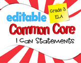 Common Core I Can Statements ELA Grade 3