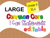 Common Core I Can Statements ELA Grade 5 LARGE