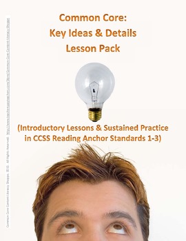 Preview of Common Core: Key Ideas and Details Lesson 5-Pack (Anchor Reading Standards 1-3)