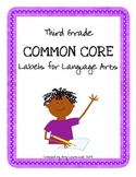 Common Core Labels for ELA - Third Grade