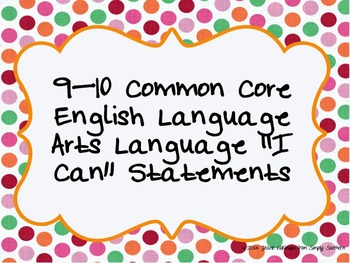 Preview of Common Core Language I Can Statements for 9th and 10th Grade