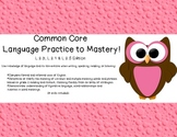 Common Core Language Practice to Mastery! L.2.3, 2.4 and 2.5
