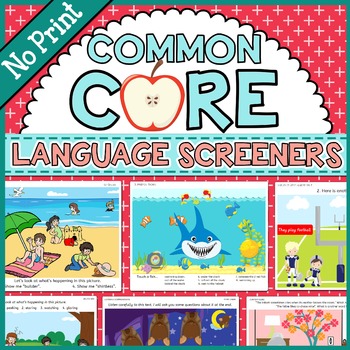Preview of Common Core Language Screeners, K-3