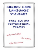 Common Core L.4.1e: Form and Use Prepositional Phrases
