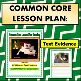 Common Core Lesson Plan: Text Evidence