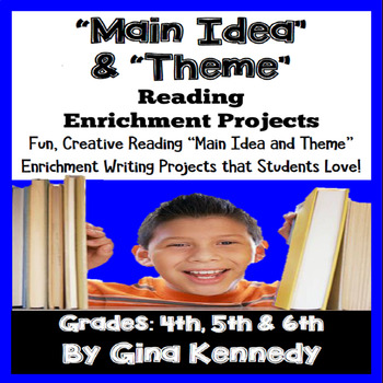 Preview of Main Idea Projects, Theme and Main Idea Reading and Writing Enrichment Projects