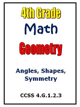 Preview of Common Core Math 4th Grade Geometry Activities Angles Shapes Symmetry (4.G)