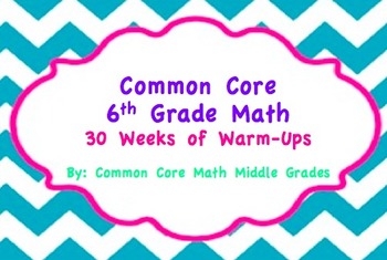 Common Core Math  6th Grade  WarmUp BUNDLE 30 weeks  TpT