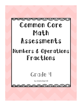 Preview of Common Core Math Assessments - 4th Grade Numbers & Operations FRACTIONS 4.NF