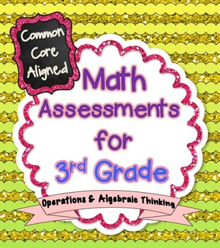 Preview of Common Core Math Assessments for 3rd Grade - Operations and Algebraic Thinking