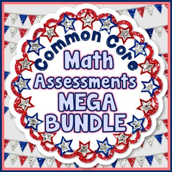 Preview of Common Core Math Assessments Bundle