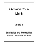 6th Grade Common Core Math Statistics and Probability Unit