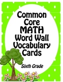 Common Core Math Vocabulary Word Wall Cards Sixth Grade