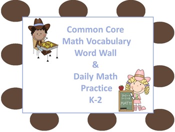 Preview of Common Core Math Vocabulary Word Wall & Daily Math Practice for K-2 (EDITABLE)