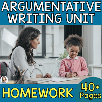 Preview of Argumentative Writing Unit - Argumentative Essay - Homework - W.6.1