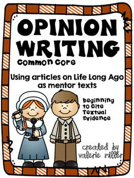 Preview of Common Core Opinion Writing Life Long Ago -Beginning to cite textual evidence