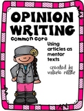 Common Core Opinion Writing -Using articles and mentor texts
