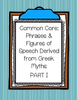 Preview of Common Core: Phrases & Figures of Speech Derived from Greek Myths PART I
