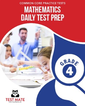 Preview of Common Core Practice Tests, Mathematics, Daily Test Prep, Grade 4