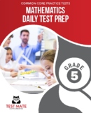 Common Core Practice Tests, Mathematics, Daily Test Prep, Grade 5