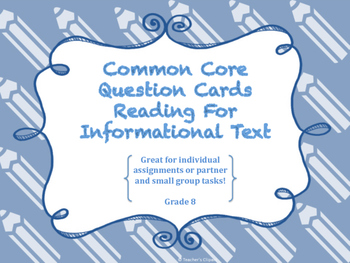 Preview of Common Core Question Cards Reading Standards for Informational Text Grade 8