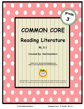 Common Core: Reading Literature 3rd Grade RL.3.1 by the2teachers