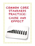 Common Core Reading RI.3.8: Cause and Effect