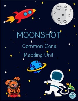 Preview of Moonshot Reading and Science Unit