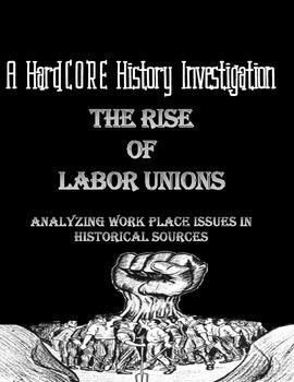 Preview of The Rise of Labor Unions: A Common Core & Research Based History Lesson