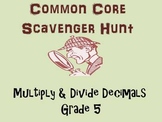 Common Core Scavenger Hunt (Multiply & Divide Decimals,Grade 5)