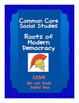 Preview of Common Core: Social Studies: Roots of Modern Democracy