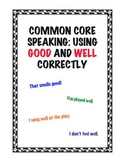 Common Core SL.5.6: Using Good and Well Correctly