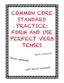 Common Core Standard L.5.1b: Form and Use Perfect Verb Tenses