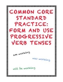 Common Core L.4.1b: Form and Use Progressive Verb Tenses