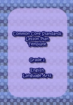 Preview of Common Core Standards Lesson Plan Template ELA Grade 1