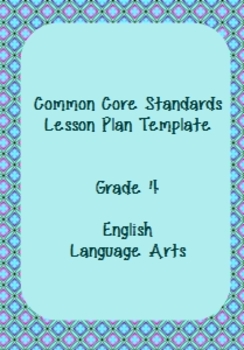 Preview of Common Core Standards Lesson Plan Template ELA Grade 4