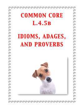 Preview of Common Core L.4.5b: Idioms, Adages, and Proverbs