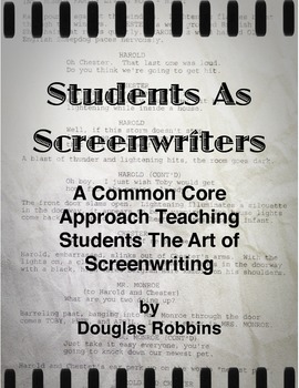 Preview of Common Core Screenwriting -  Students As Screenwriters - Creative Writing Unit
