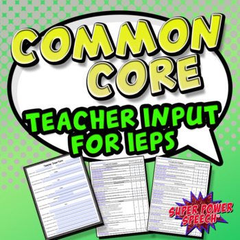 Preview of Common Core Teacher Input Forms for IEPs (K-12)