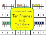 Common Core Ten Frames 1 to 12 Clip It Game