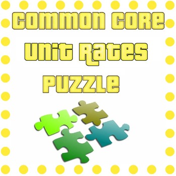 Preview of Common Core - Unit Rate Puzzle - Rates, Ratios, Unit Rates