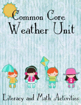 Preview of Common Core Weather/Spring Literacy and Math Unit