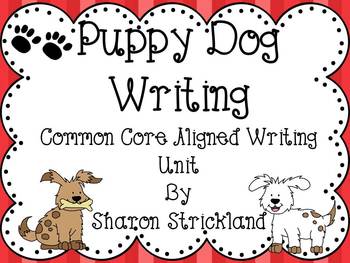 Preview of Common Core Writing for Second Grade- Puppy Dog Writing Unit