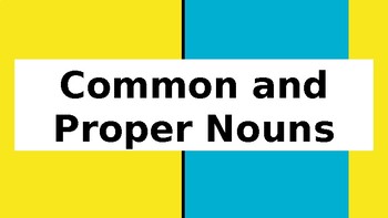 Preview of Common Nouns and Proper Nouns