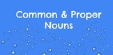 Common & Proper Nouns Slides